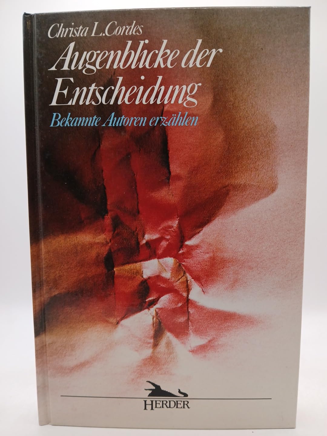 Augenblicke der Entscheidung. Bekannte Autoren erzählen Books