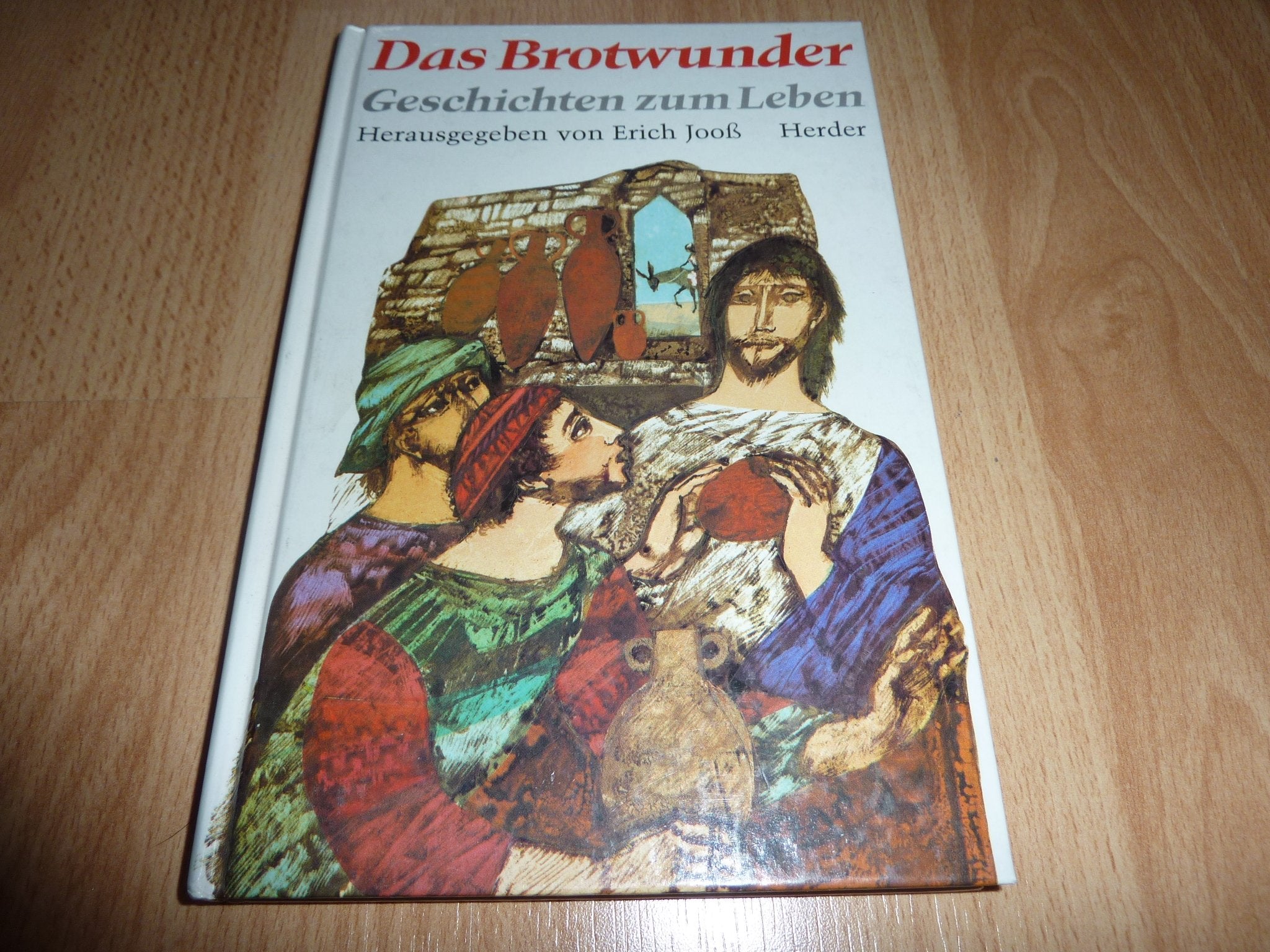 Das Brotwunder. Geschichten zum Leben Religion & Esotericism