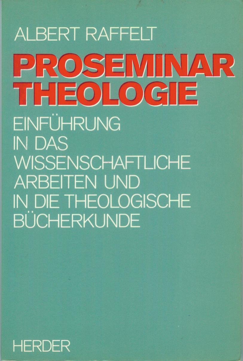 Proseminar Theologie. Einführung in das wissenschaftliche Arbeiten und in die theologische Bücherkunde Religion & Esotericism