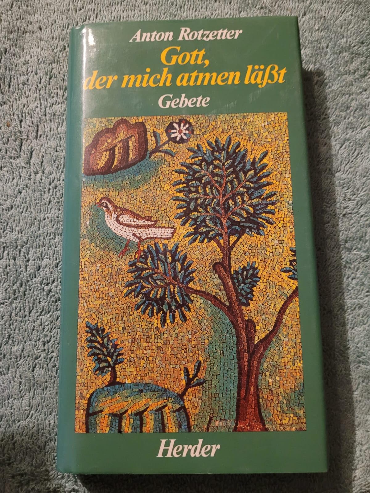 Gott, der mich atmen läßt - Gebete Religion & Esotericism