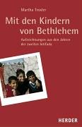 Mit den Kindern von Bethlehem: Aufzeichnungen aus den Jahren der zweiten Intifada Politics & Society