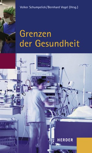 Grenzen der Gesundheit: Beiträge des Symposiums vom 27. bis 30. September 2003 in Cadenabbia Medicine