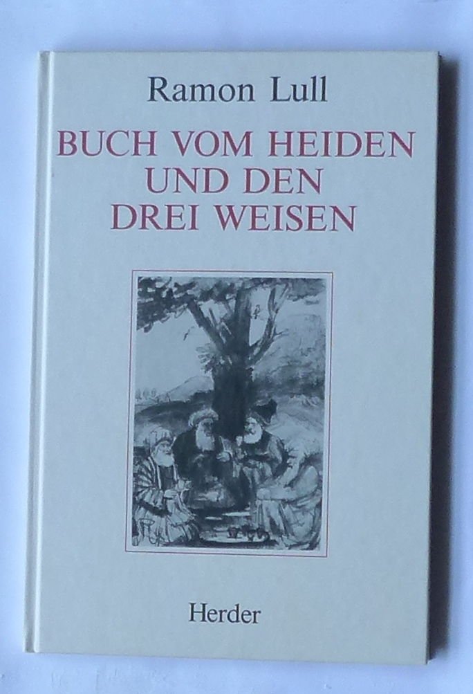 Buch vom Heiden und den drei Weisen Philosophy