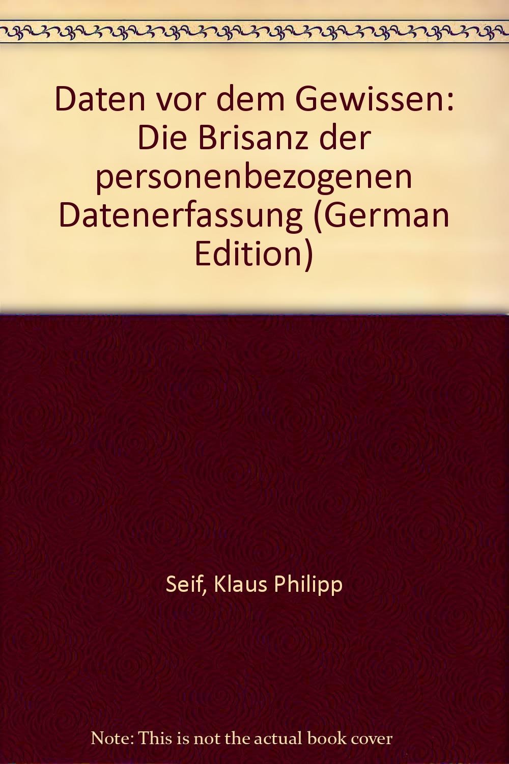 Daten vor dem Gewissen. Die Brisanz der personenbezogenen Datenerfassung Law
