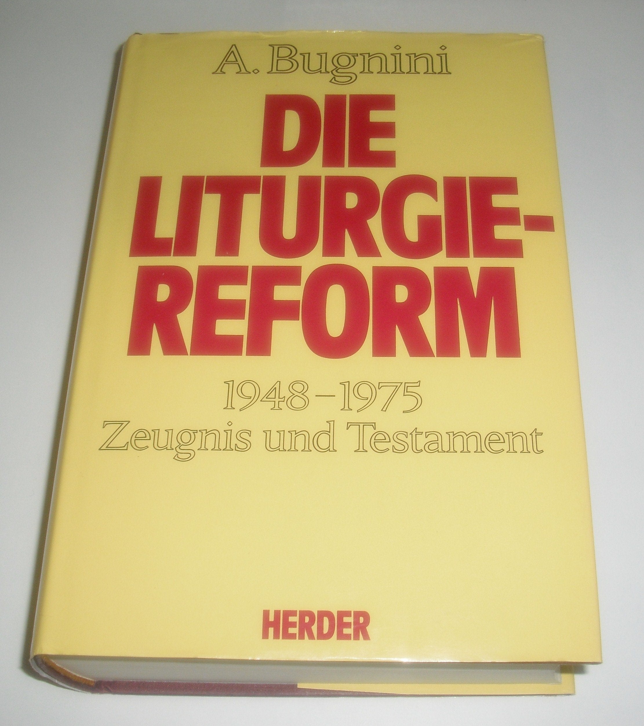 Die Liturgiereform. 1948-1975. Zeugnis und Testament Religion & Esotericism