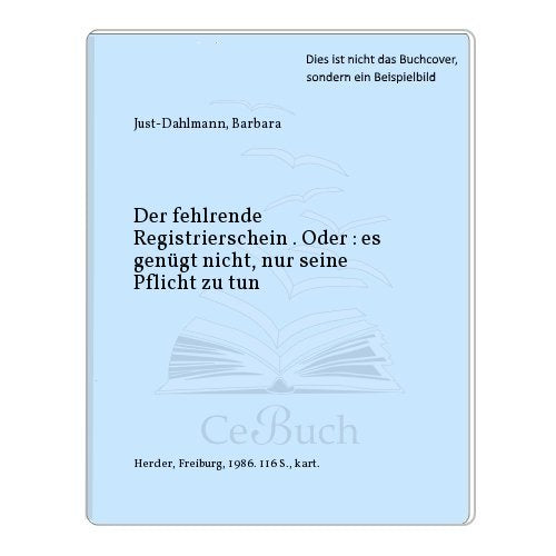 Der fehlende Registrierschein. Oder: Es genügt nicht, nur seine Pflicht zu tun Law