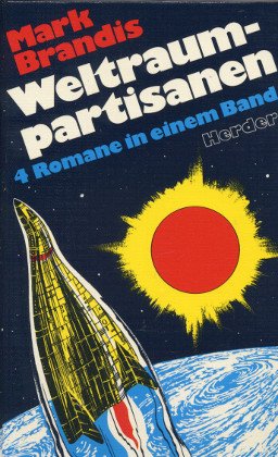 Weltraumpartisanen: 4 Romane in einem Band: Bordbuch Delta VII - Kurier zum Mars - Pilgrim 2000 - Blindflug zur Schlange Books