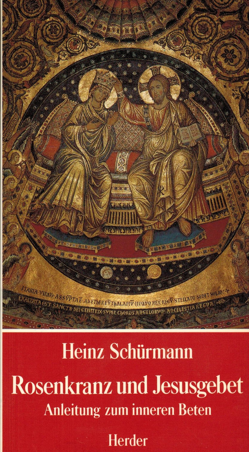 Rosenkranz und Jesusgebet: Anleitung zum inneren Beten Religion & Esotericism