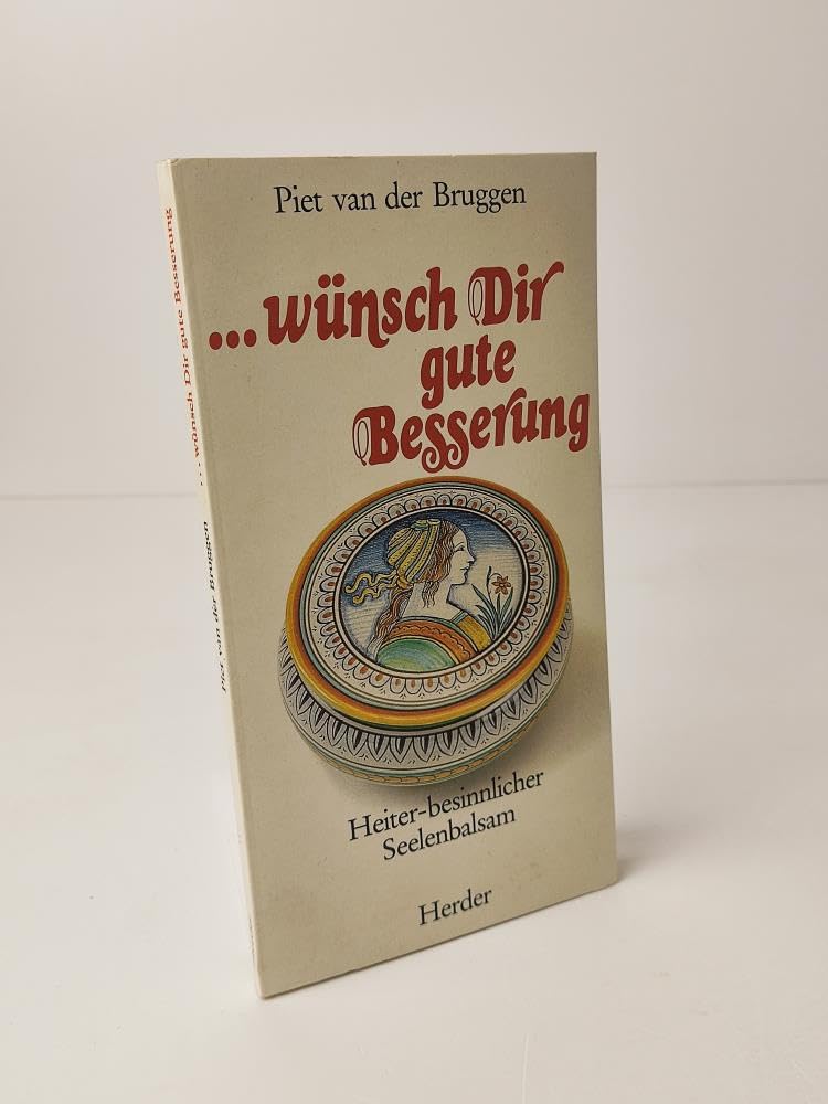 Wünsch Dir gute Besserung. Heiter-besinnlicher Seelenbalsam Lifestyle