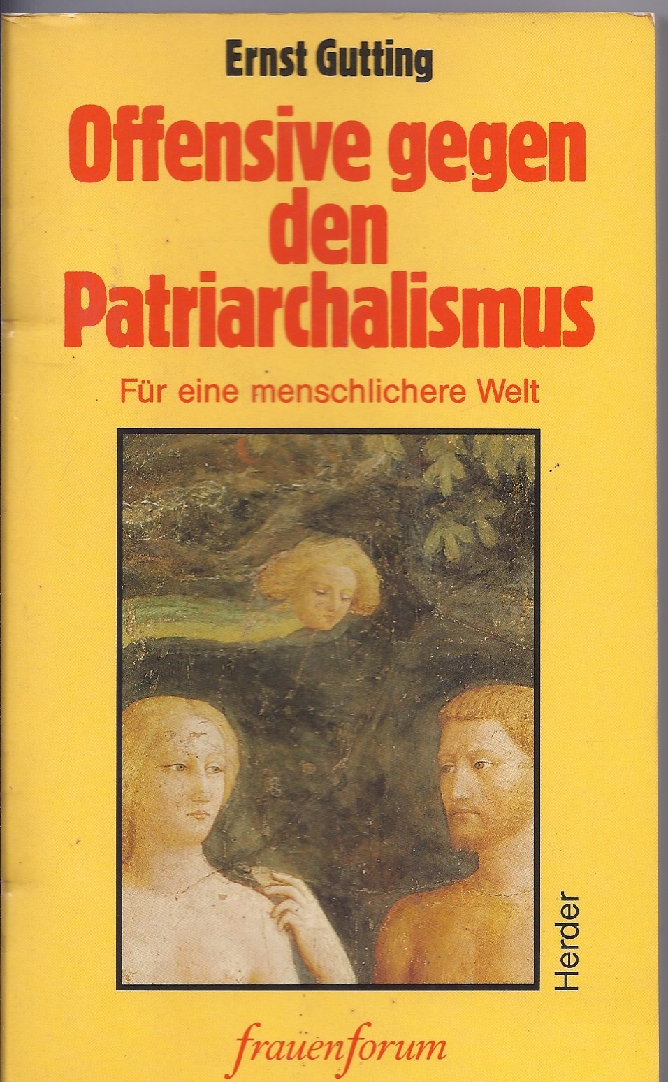 Offensive gegen den Patriarchalismus. Für eine menschlichere Welt Books