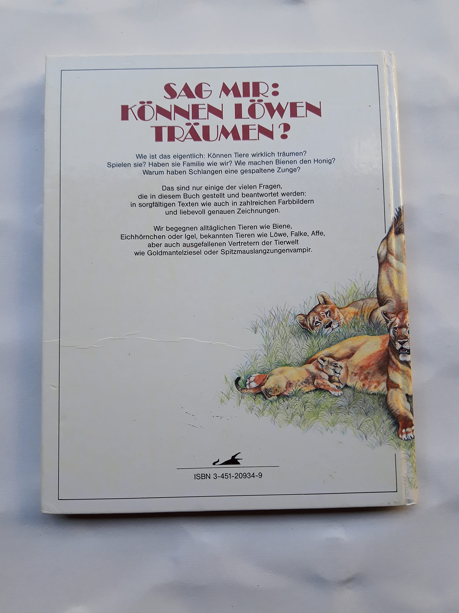 Sag mir: Können Löwen träumen?. Die faszinierende Welt der Tiere in Frage und Antwort Books