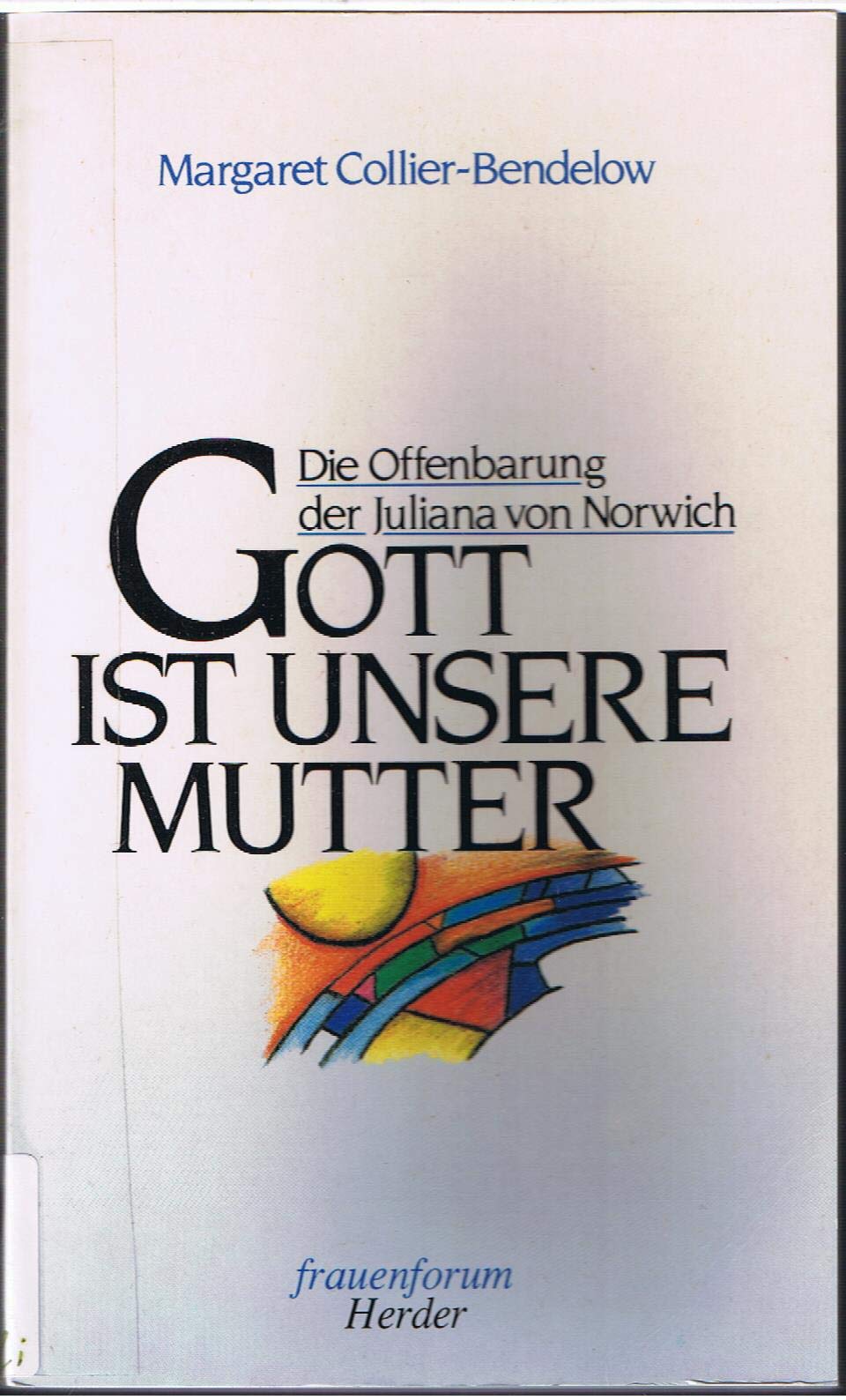 Gott ist unsere Mutter. Die Offenbarung der Juliana von Norwich Religion & Esotericism