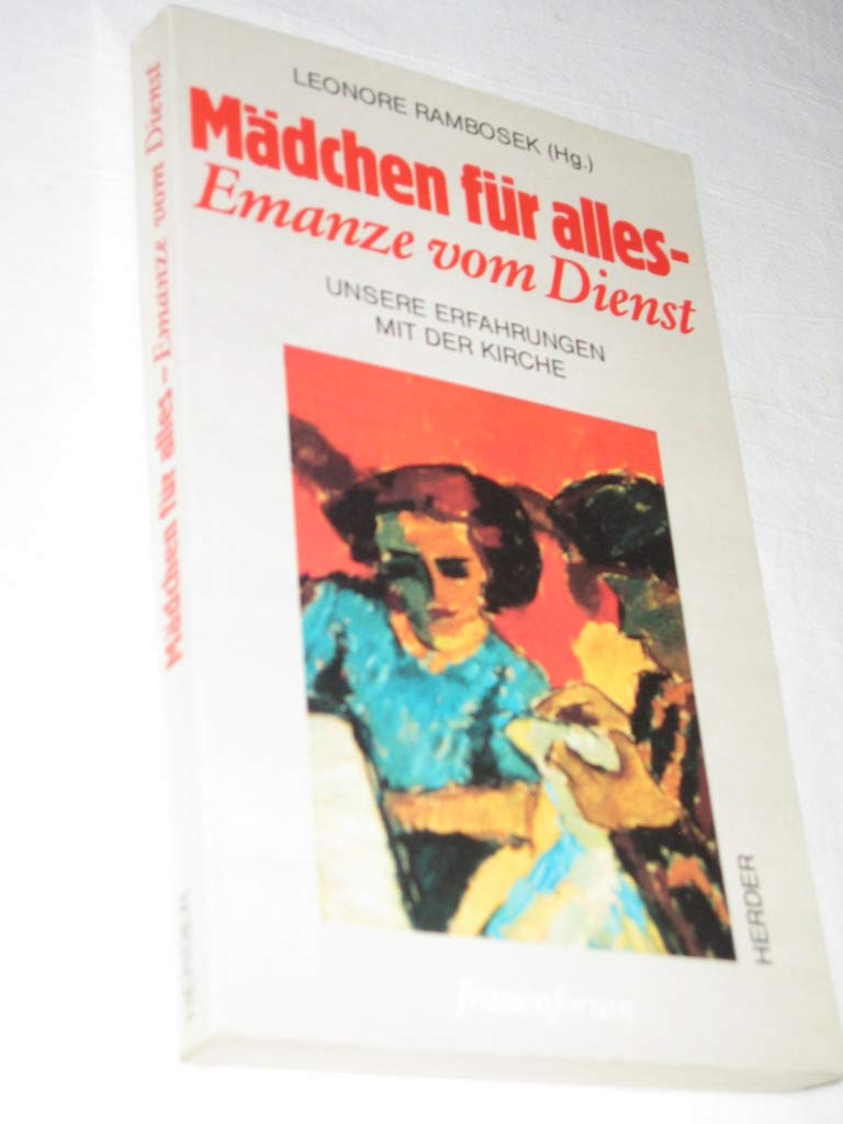 Mädchen für alles - Emanze vom Dienst. Unsere Erfahrungen mit der Kirche Books