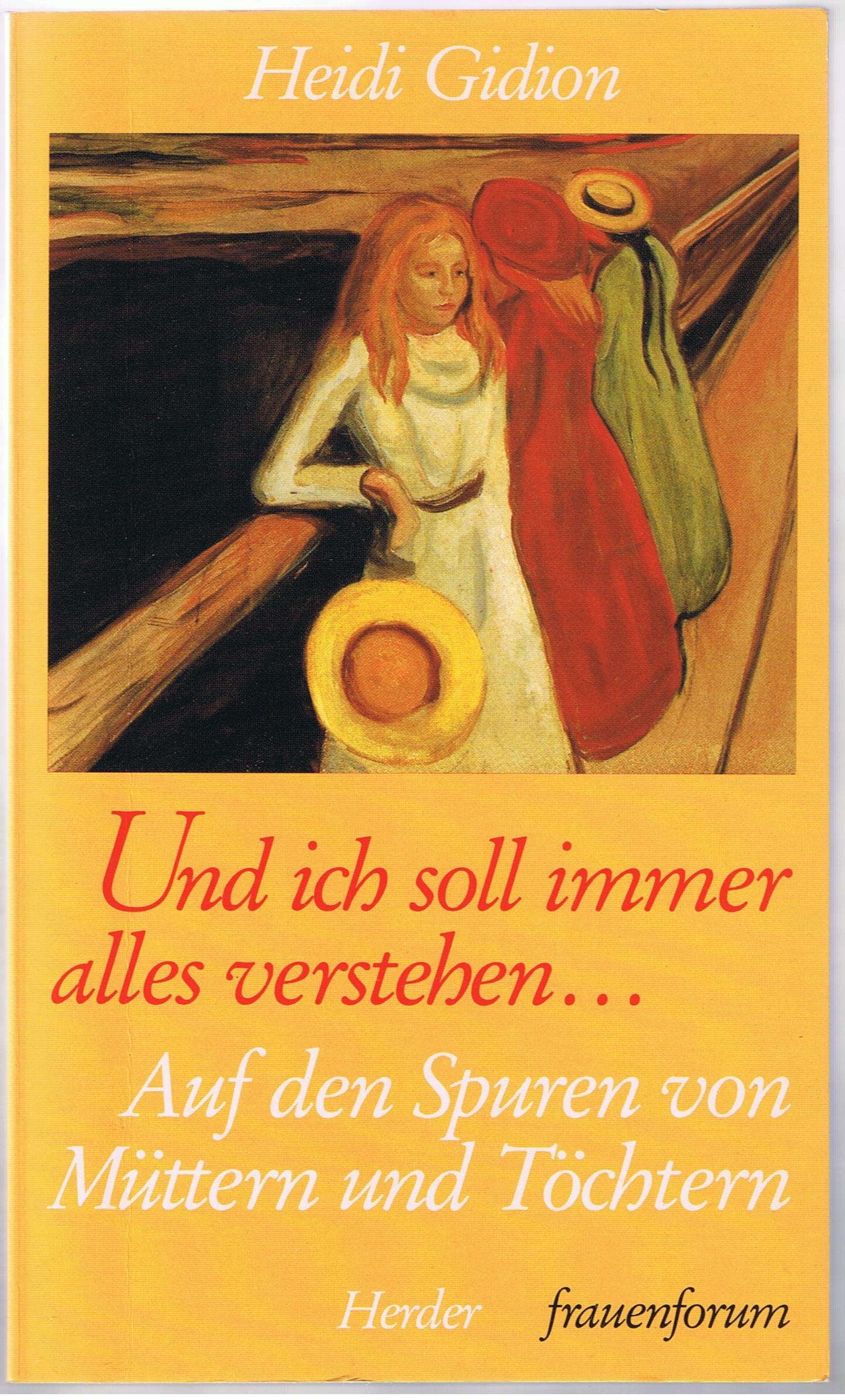 Und ich soll immer alles verstehen. Auf den Spuren von Müttern und Töchtern General education
