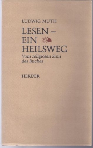 Lesen, ein Heilsweg. Vom religiösen Sinn des Buches Religion & Esotericism
