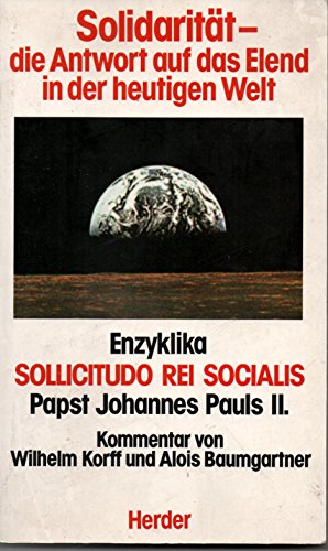 Solidarität - die Antwort auf das Elend in der heutigen Welt. Enzyklika SOLLICITUDO REI SOCIALIS Papst Johannes Paul II Religion & Esotericism