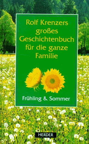 Rolf Krenzers grosses Geschichtenbuch für die ganze Familie: Rolf Krenzers großes Geschichtenbuch für die ganze Familie, Frühling und Sommer Books