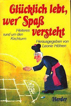 Glücklich lebt, wer Spaß versteht Books