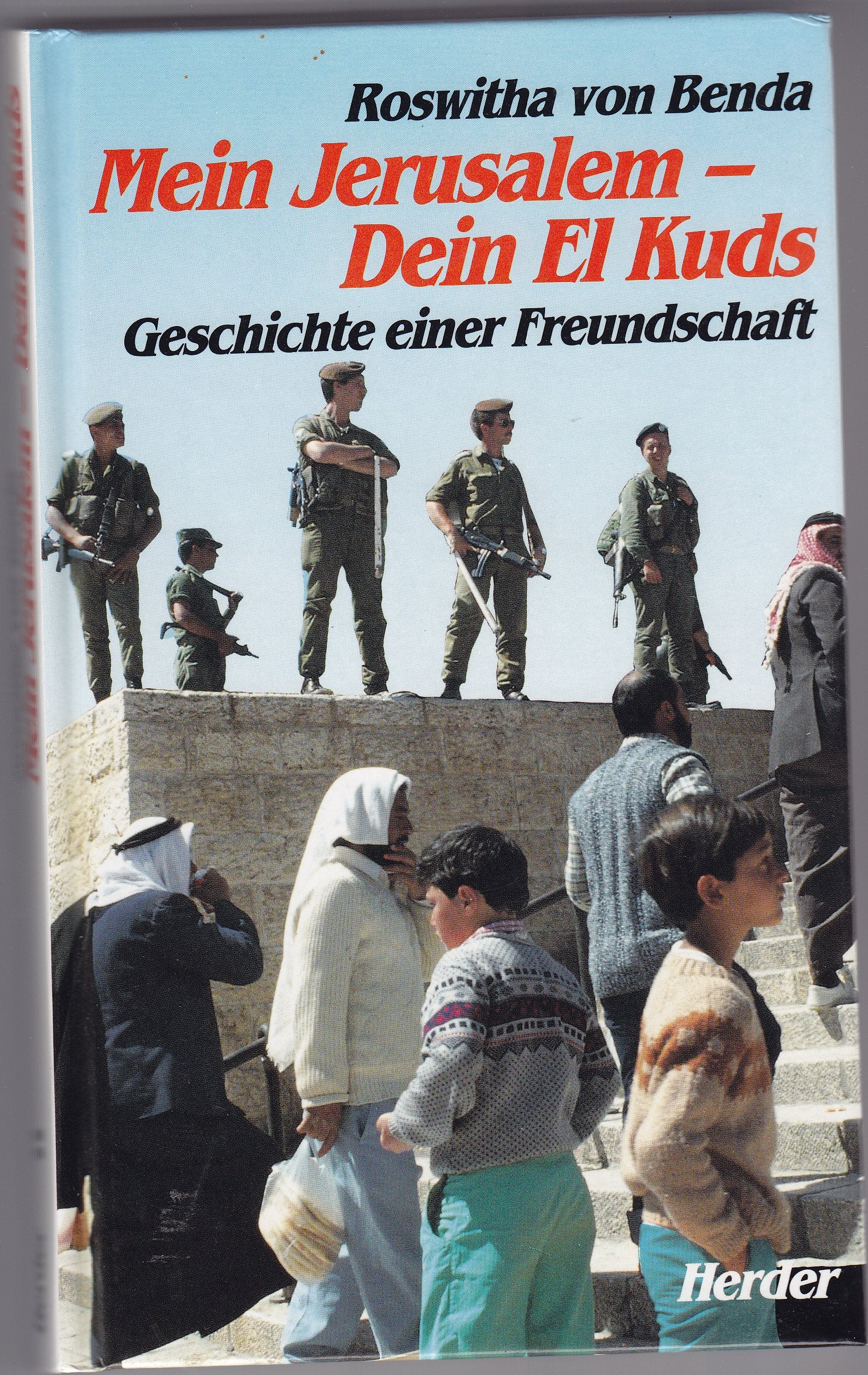 Mein Jerusalem: Dein El Kuds. Geschichte einer Freundschaft Books