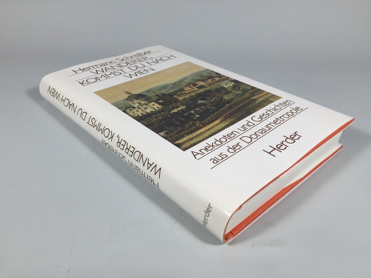 Wanderer, kommst du nach Wien. Anekdoten und Geschichten aus der Donaumetropole Books