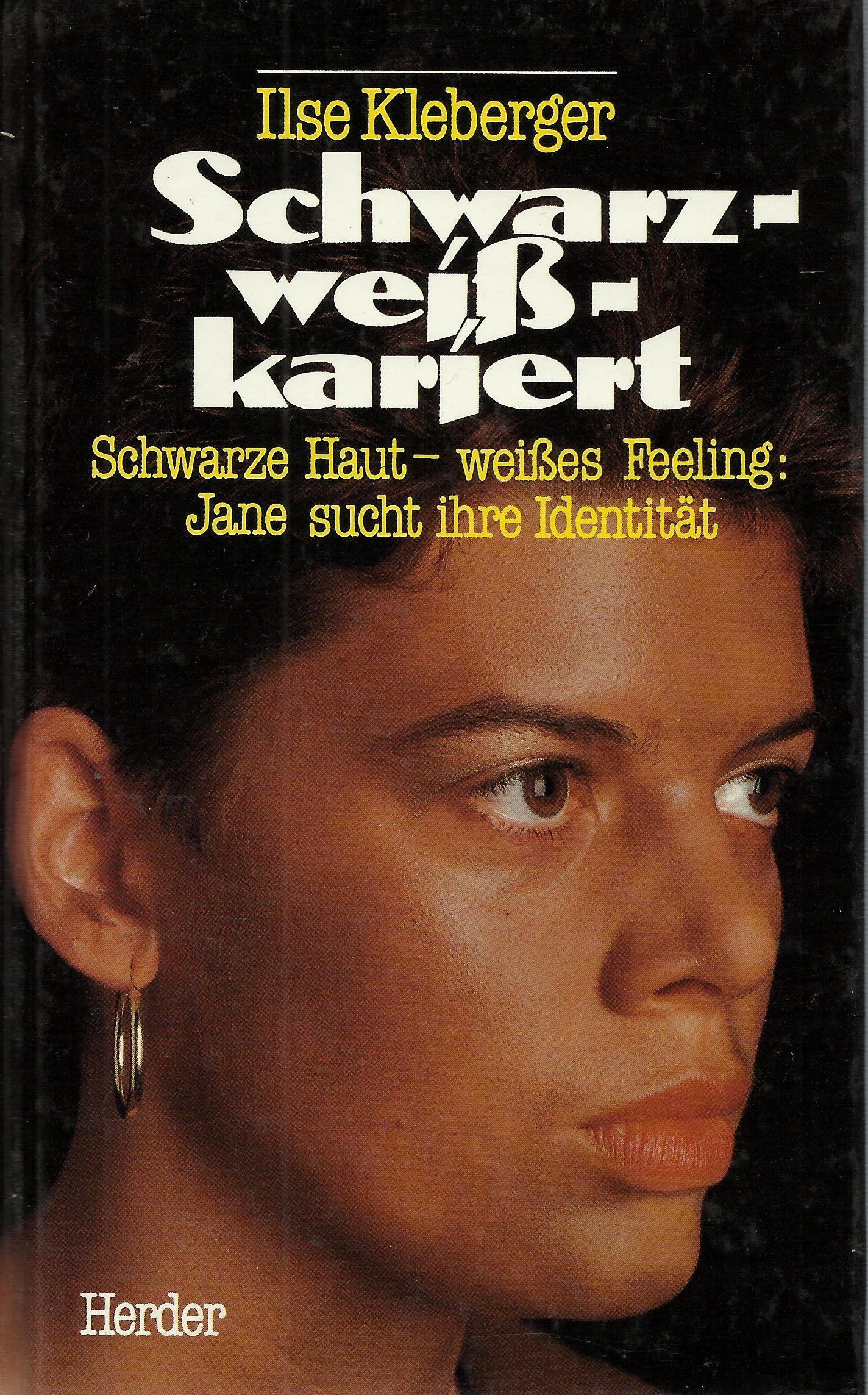 Schwarzweißkariert. Schwarze Haut - weißes Feeling: Jane sucht ihre Identität Psychology