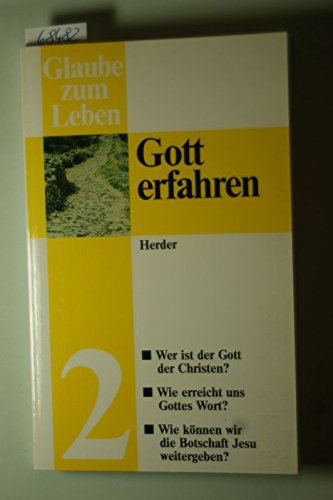 Glaube zum Leben II. Gott erfahren. Die christliche Botschaft Religion & Esotericism