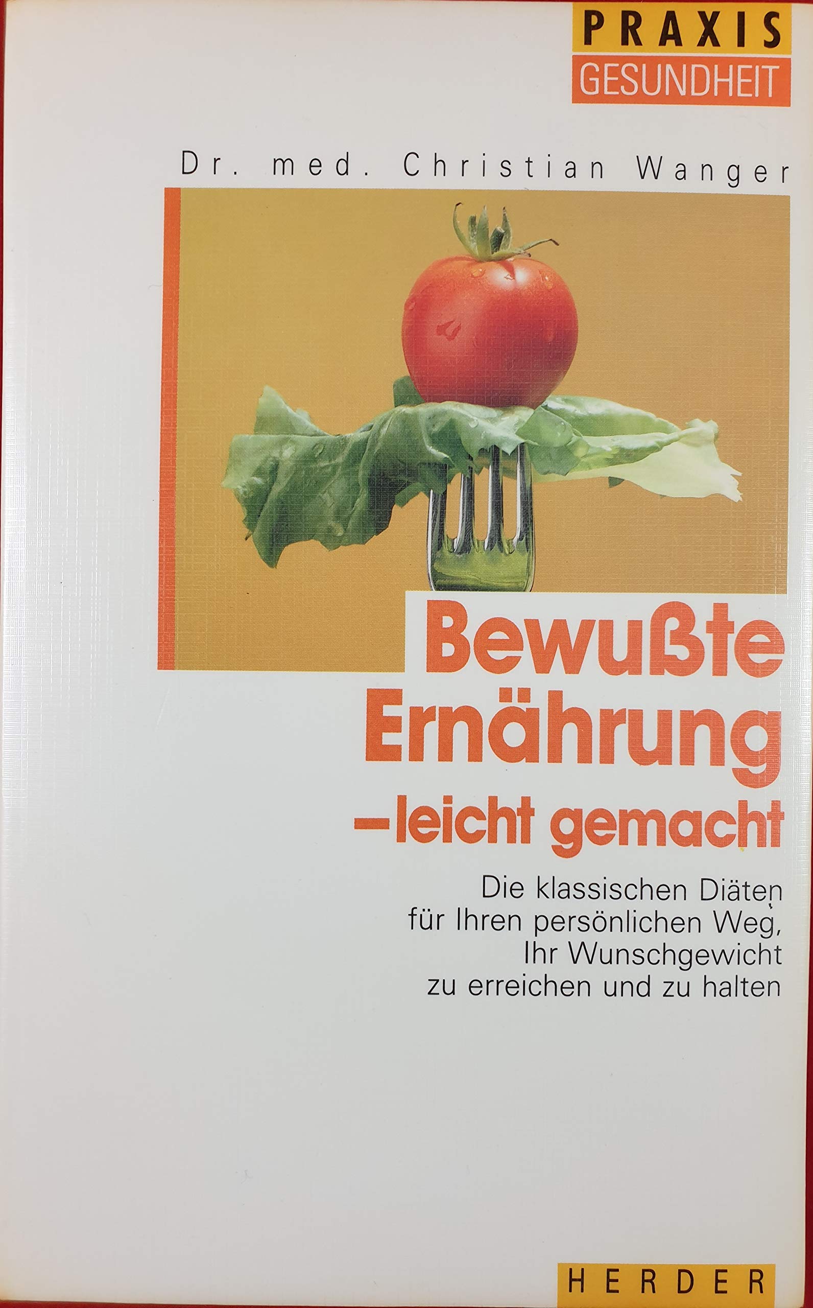 Bewußte Ernährung, leicht gemacht Health, Nutrition & Fitness