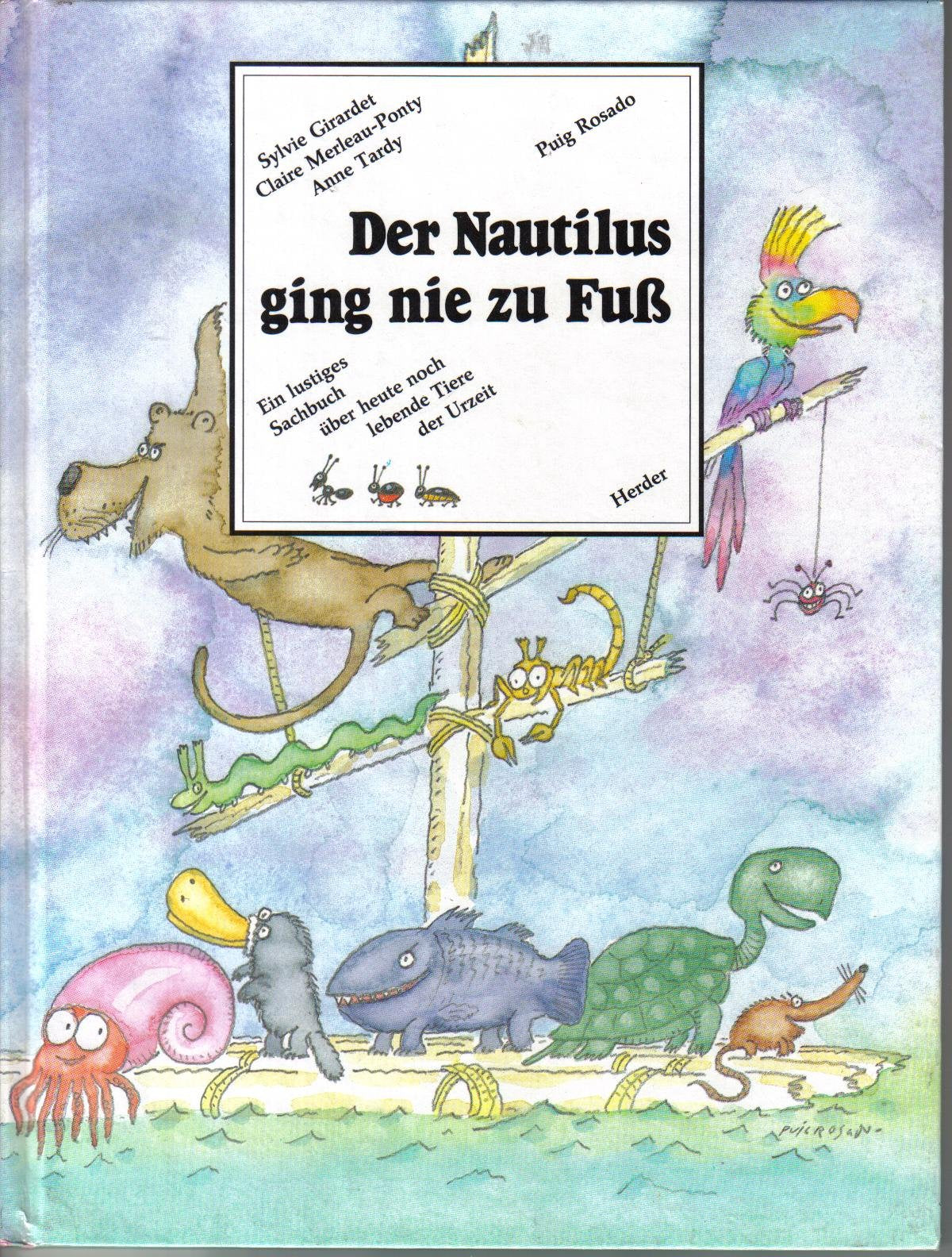Der Nautilus ging nie zu Fuß. Ein lustiges Sachbuch über heute noch lebende Tiere der Urzeit Books