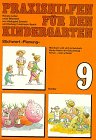 Praxishilfen für den Kindergarten, H.9, Wachsen und sich entwickeln Learning & Reference