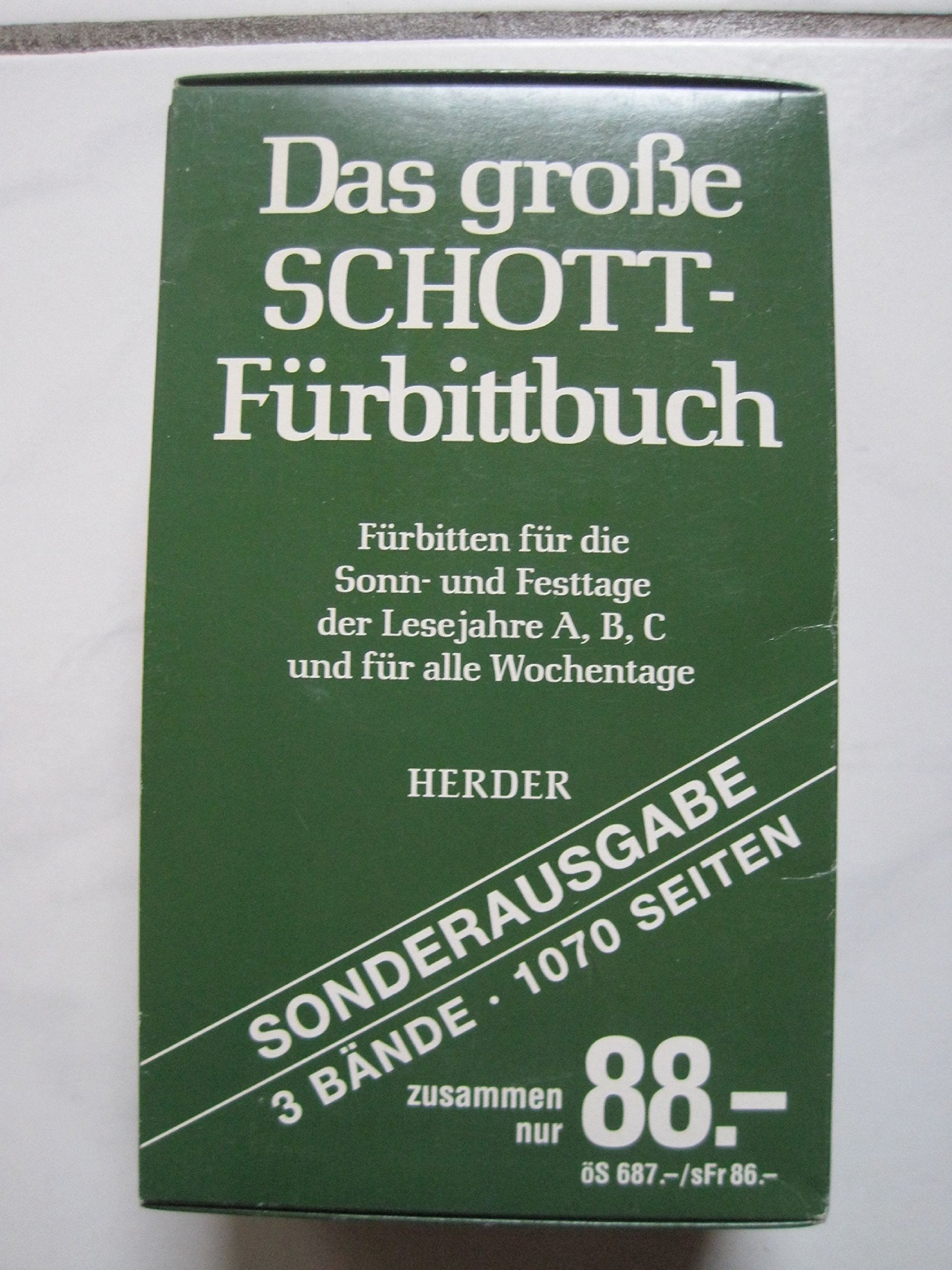 Das grosse Schott-Fürbittbuch: Fürbitten für die Sonn- und Festtage der Lesejahre A, B und C und für alle Werktage book