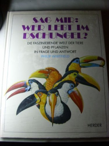 Sag mir: Wer lebt im Dschungel? ( Ab 10 J.) Books