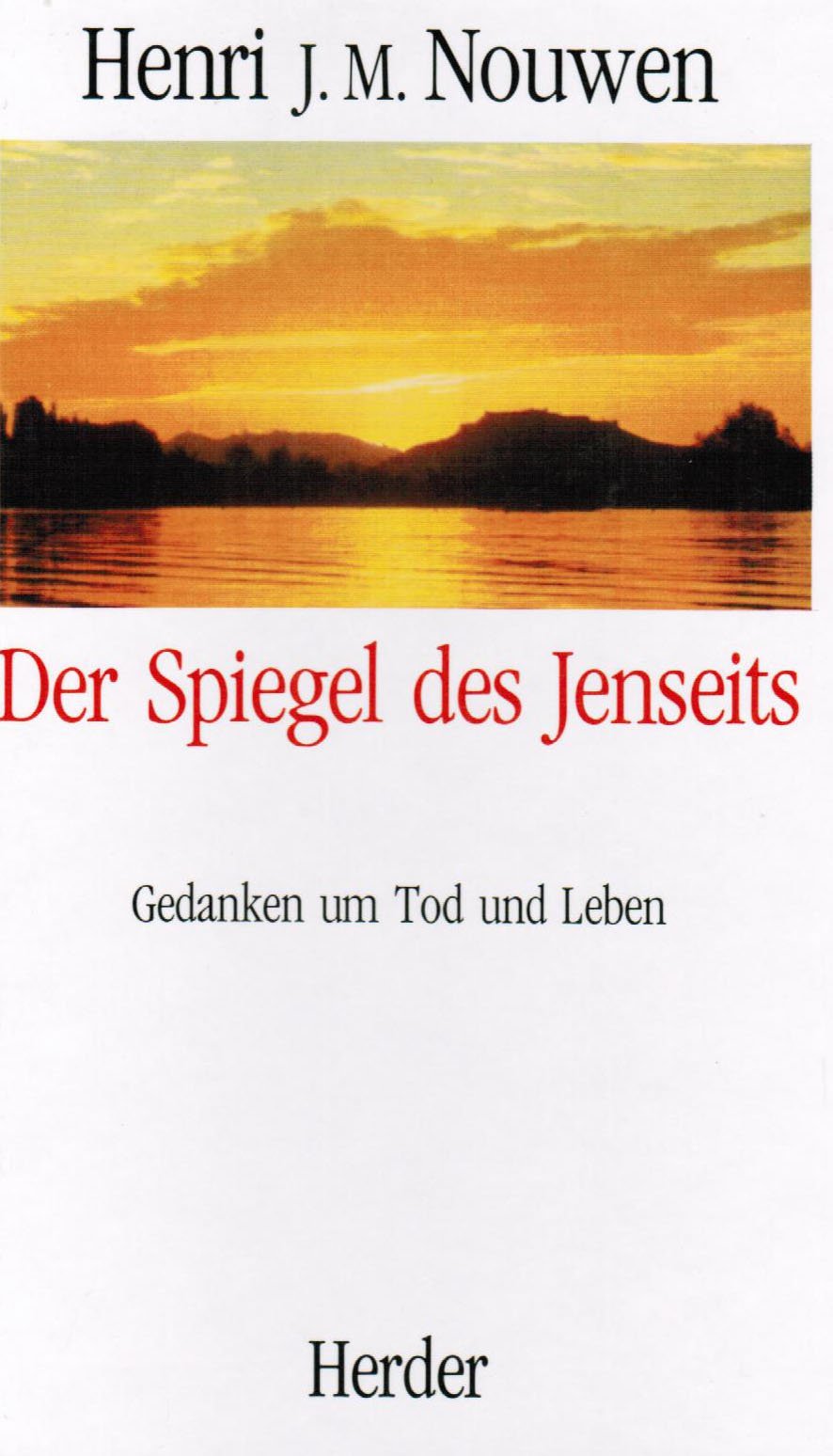 Der Spiegel des Jenseits : Gedanken um Tod und Leben Religion & Esotericism