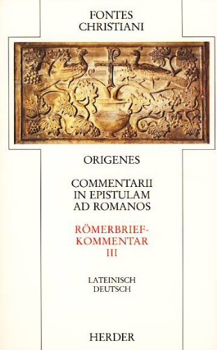 Fontes Christiani, 1. Folge, 21 Bde. in 38 Tl.-Bdn., Kt, Bd.2/3, Römerbriefkommentar Politics & History