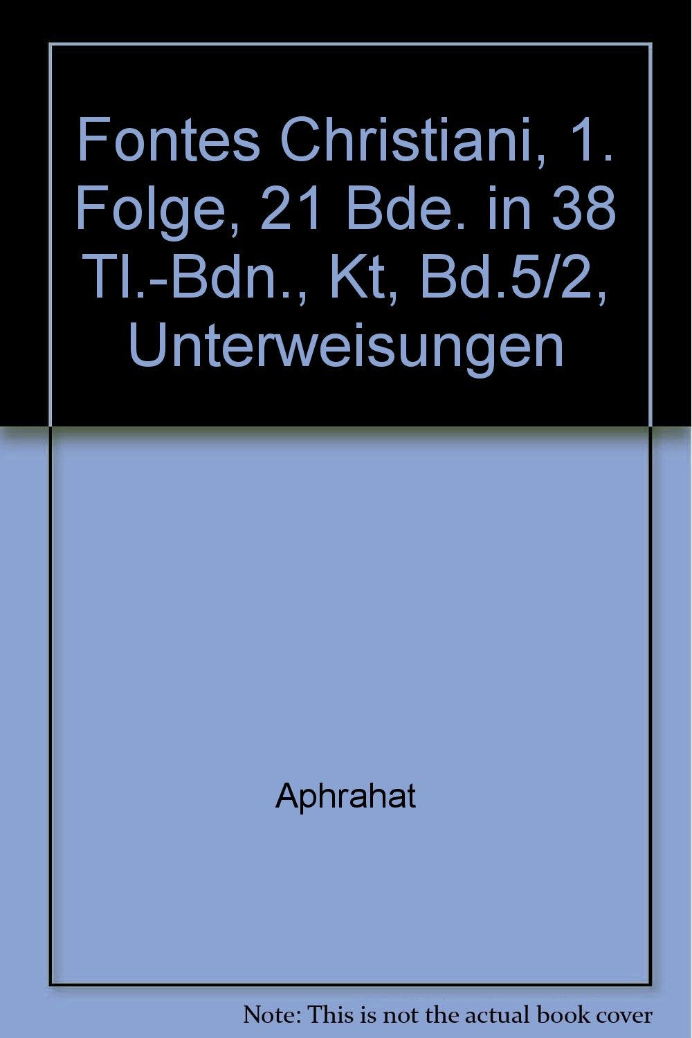 Fontes Christiani, 1. Folge, 21 Bde. in 38 Tl.-Bdn., Kt, Bd.5/2, Unterweisungen Books
