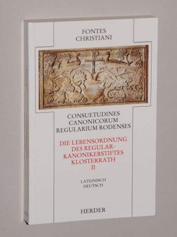 Fontes Christiani, 1. Folge, 21 Bde. in 38 Tl.-Bdn., Kt, Bd.11/2, Die Lebensordnung des Regularkanonikerstiftes Klosterrath Books