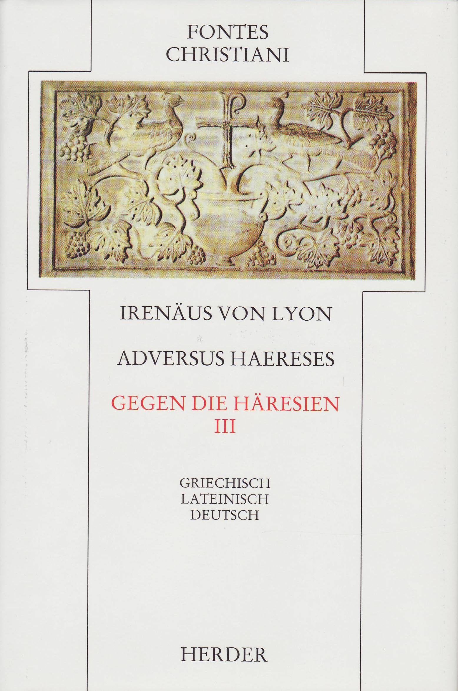 Adversus haereses = Gegen die Häresien III (Fontes Christiani 1. Folge) Religion & Esotericism
