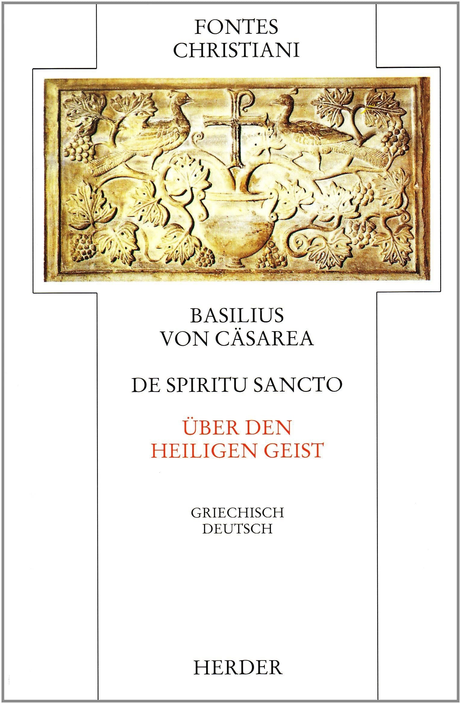 De Spiritu sancto = Über den Heiligen Geist: Griechisch-Deutsch (Fontes Christiani 1. Folge) Politics & History
