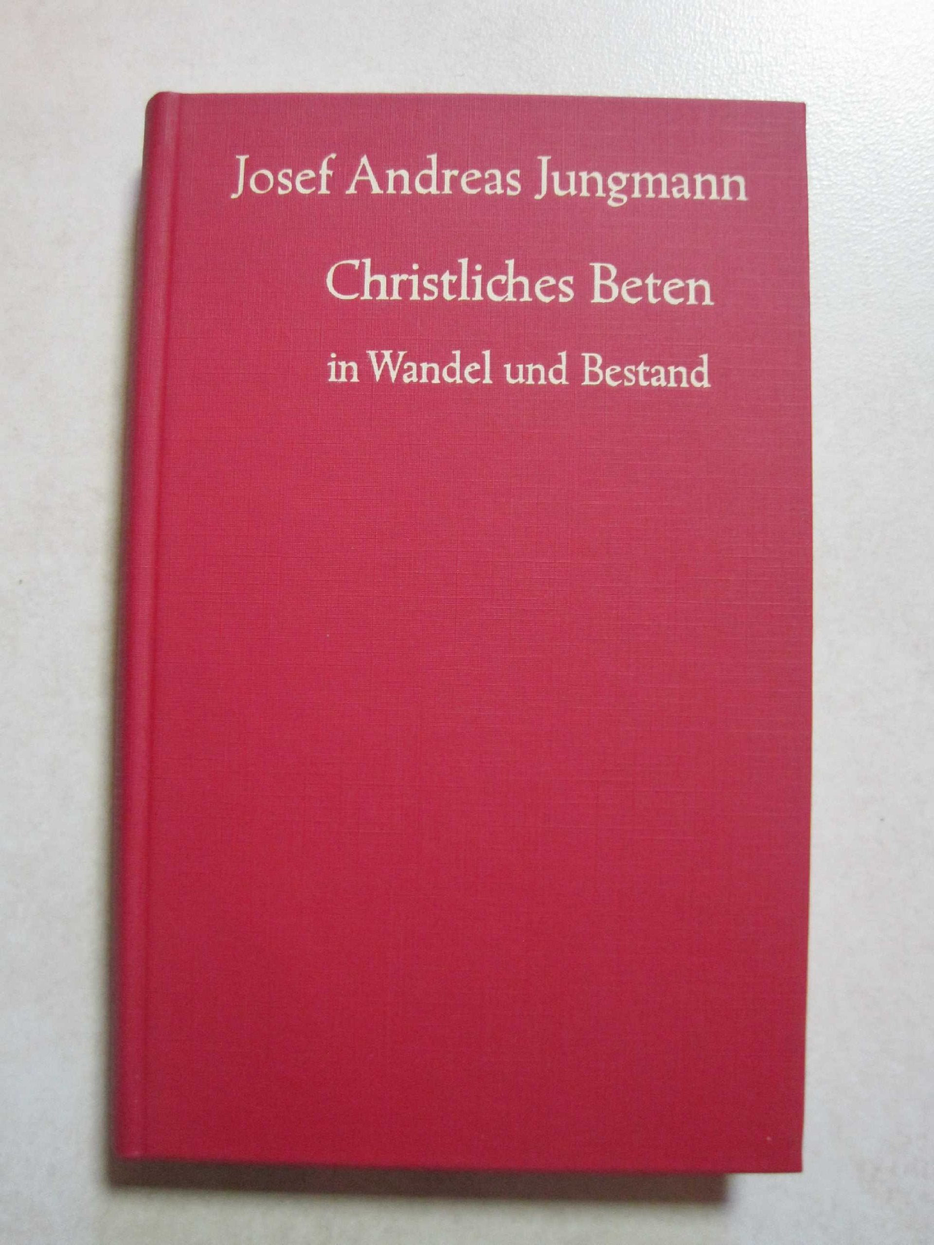 Christliches Beten in Wandel und Bestand Books