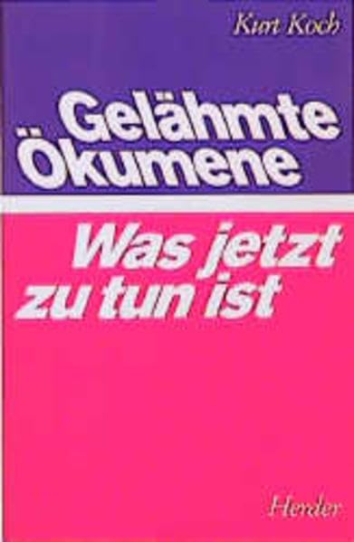 Gelähmte Ökumene. Was jetzt noch zu tun ist Religion & Esotericism