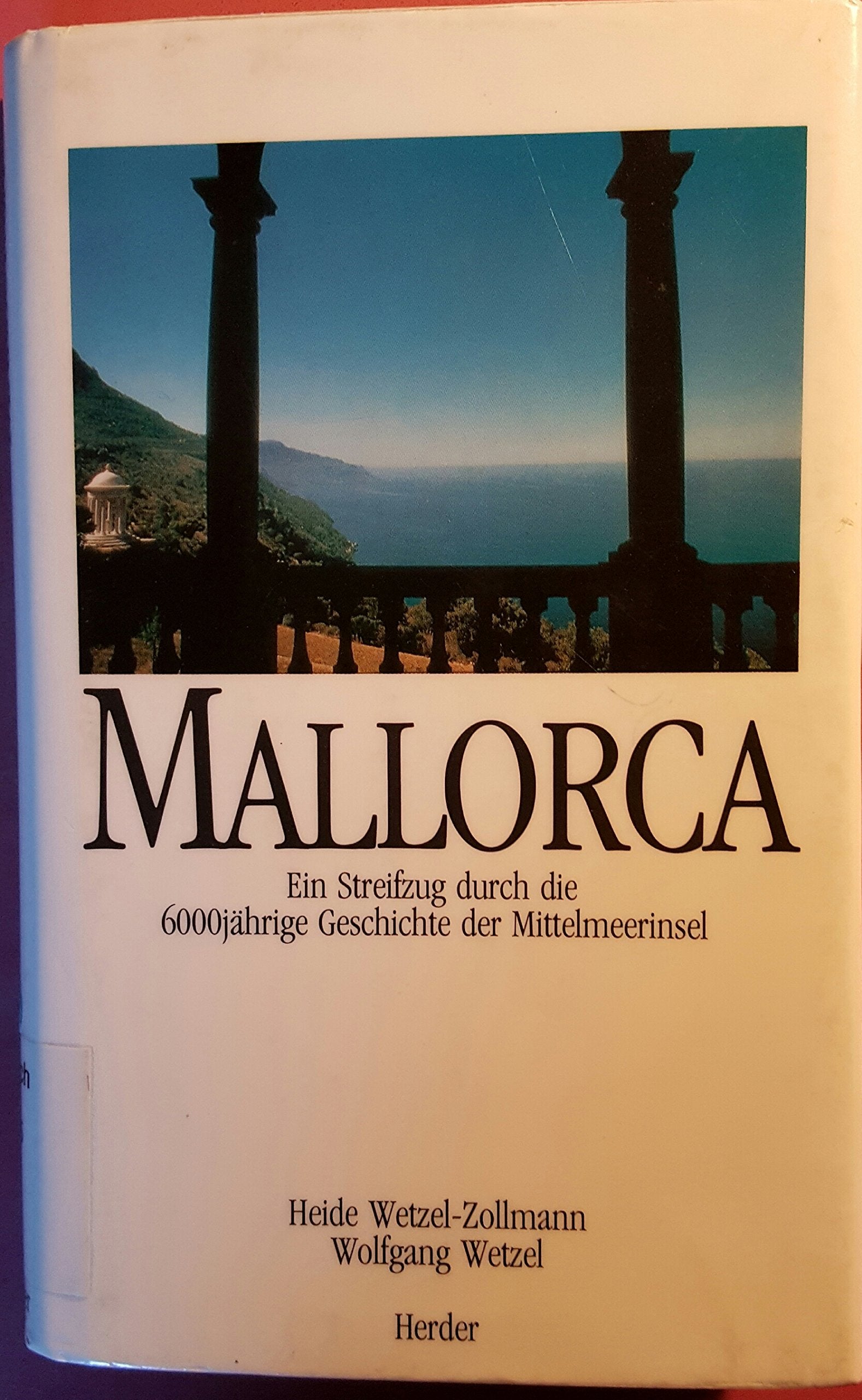 Mallorca. Ein Streifzug durch die 6000jährige Geschichte der Mittelmeerinsel Natural Sciences
