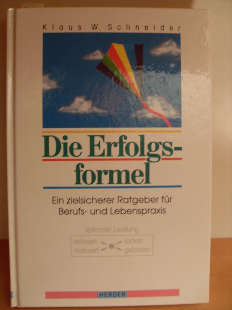 Die Erfolgsformel. Ein zielsicherer Ratgeber für Berufs- und Lebenspraxis Lifestyle
