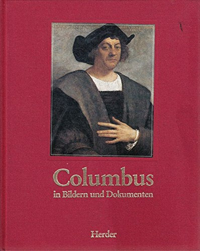 Columbus in Bildern und Dokumenten Politics & History