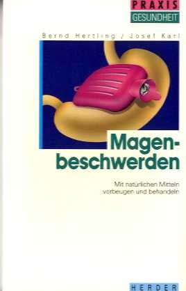 Magenbeschwerden. Mit natürlichen Mitteln vorbeugen und behandeln Medicine
