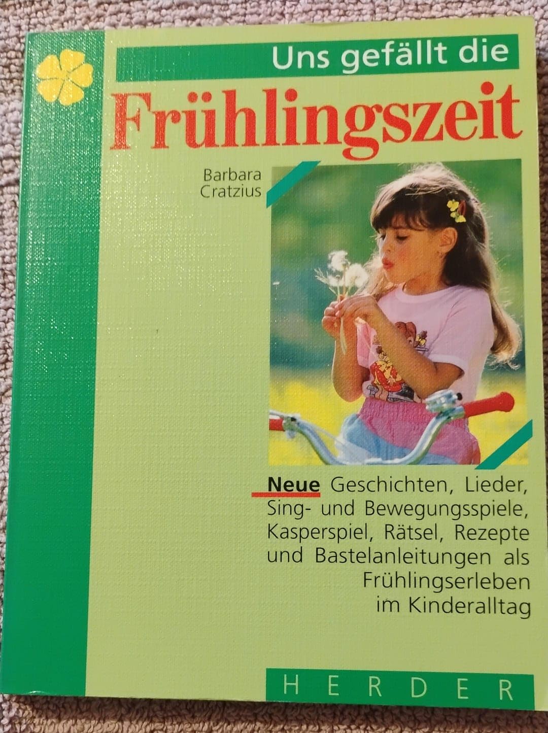 Uns gefällt die Frühlingszeit. Neue Texte zum Frühlingserleben im Kindergarten Books