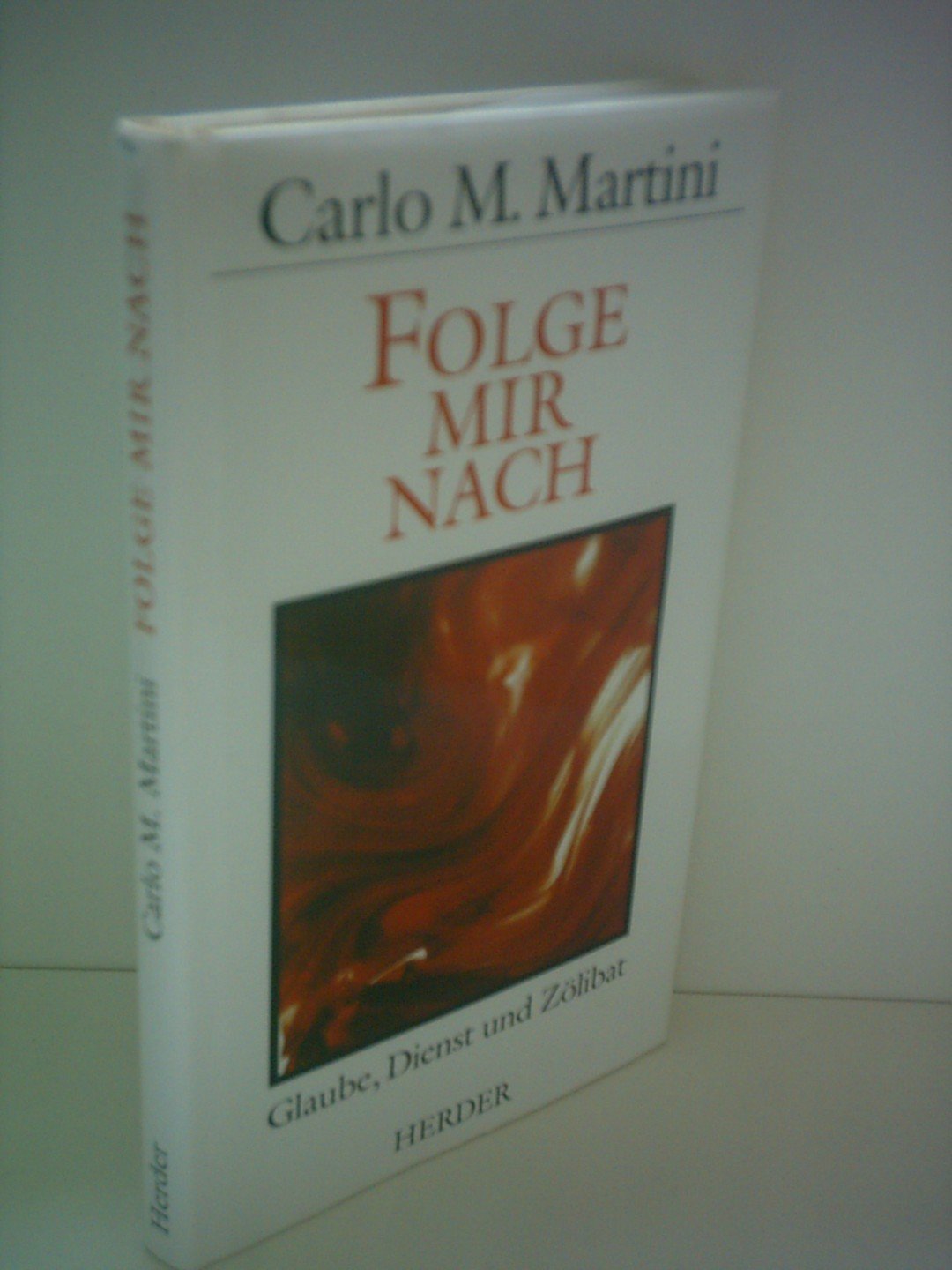 Folge mir nach. Glaube, Dienst und Zölibat Religion & Esotericism