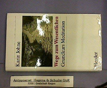 Wege zum Wesentlichen. Grundkurs Meditation Lifestyle