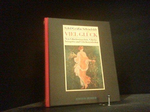 Viel Glück. Von Glückwünschen, Glücksbringern und Glückssymbolen Books