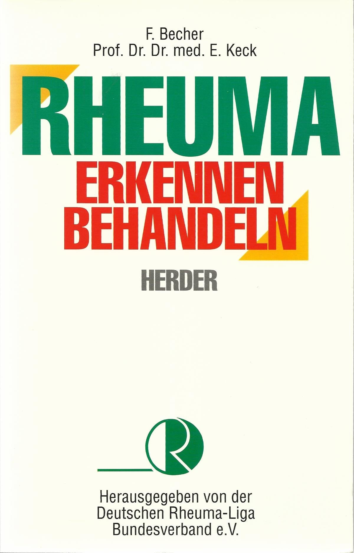 Rheuma erkennen, behandeln. Ein Ratgeber für Betroffene, Partner und Angehörige Medicine