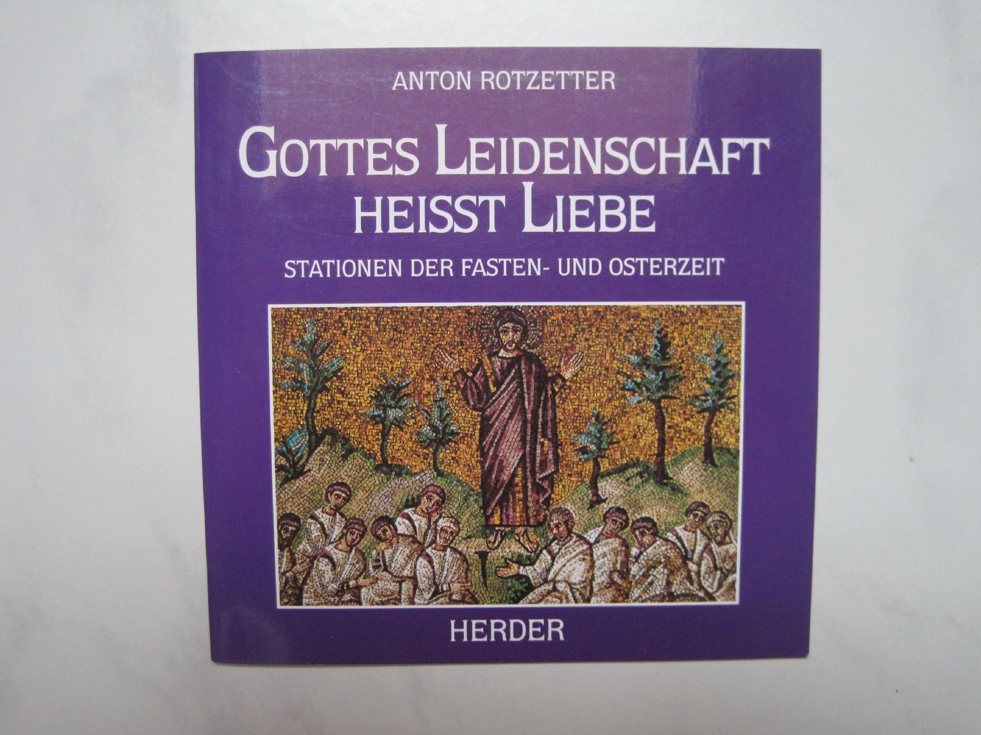 Gottes Leidenschaft heisst Liebe Books
