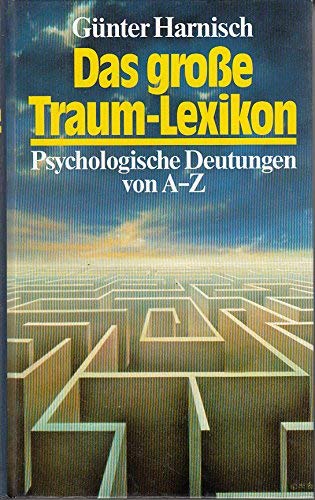 Das große Traum - Lexikon. Traum- Symbole von A - Z psychologisch gedeutet Contemporary literature